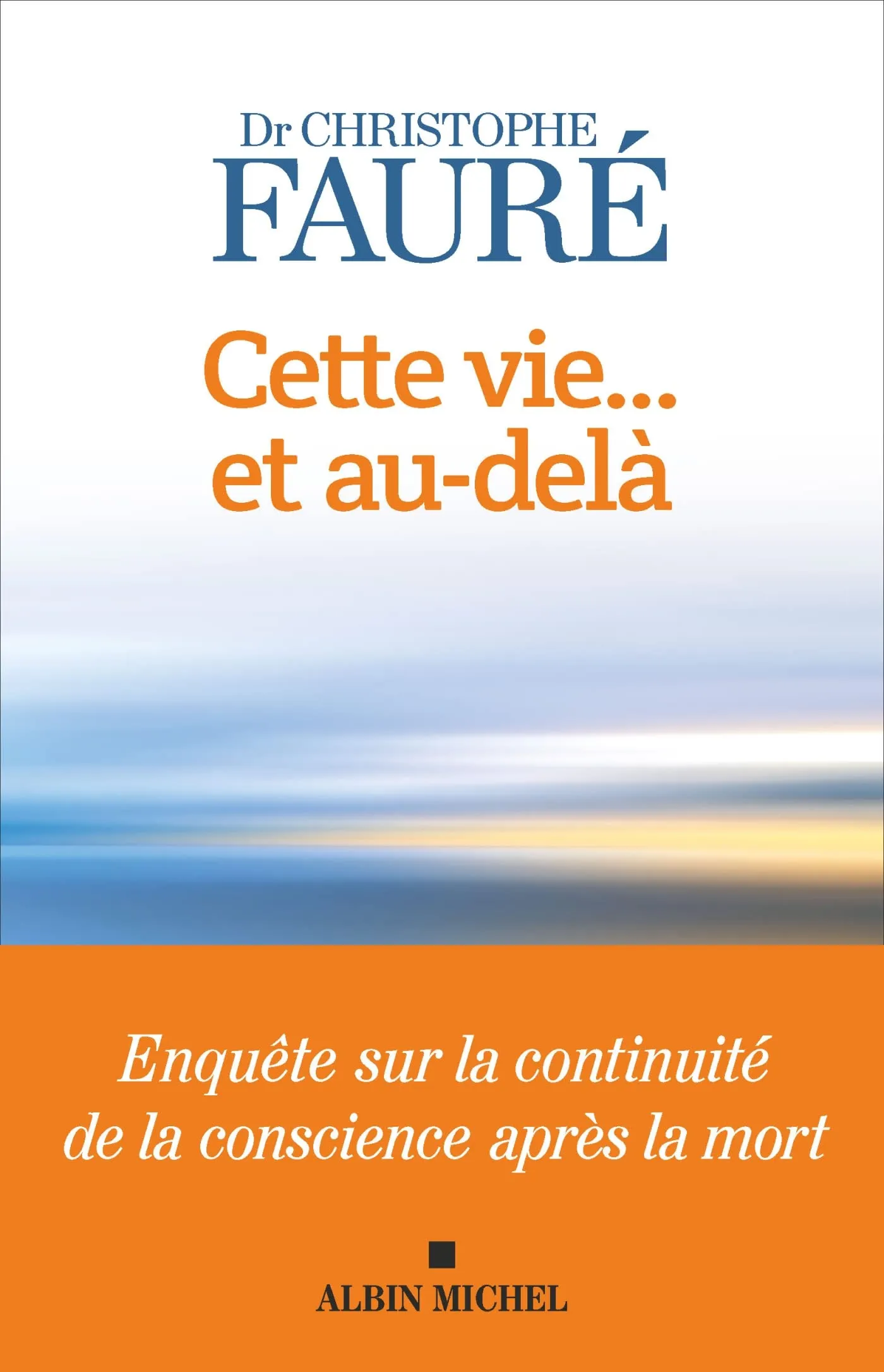 Couverture de Cette vie... et au-delà: Enquête sur la continuité de la conscience après la mort