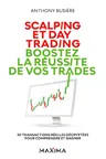 Couverture de Scalping et day trading : boostez la réussite de vos trades: 30 transactions réelles décryptées pour comprendre et gagner (French Edition)