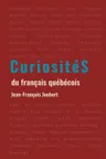 Couverture de Curiosités du français québécois