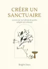 Couverture de Créer un sanctuaire : concevoir un habitat de jardin adapté aux oiseaux