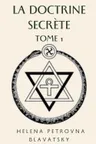 Couverture de La doctrine secrète, tome 1 : La cosmogenèse - L'évolution cosmique - Les stances de Dzyan