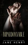 Cover of Impardonnable: Une dark romance mafieuse age gap